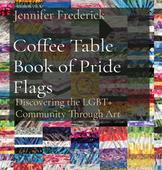 Coffee Table Book of Pride Flags: Discovering the LGBT+ Community Through Art - Ingram