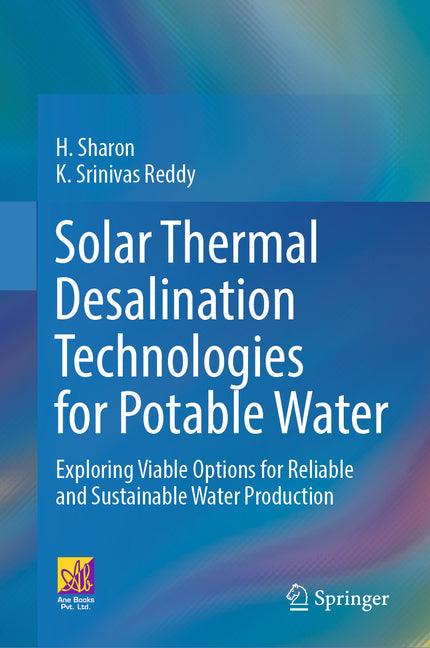 Solar Thermal Desalination Technologies for Potable Water: Exploring Viable Options for Reliable and Sustainable Water Production (2024) - Ingram