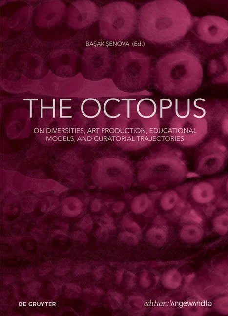 Octopus: On Diversities, Art Production, Educational Models, and Curatorial Trajectories - Ingram