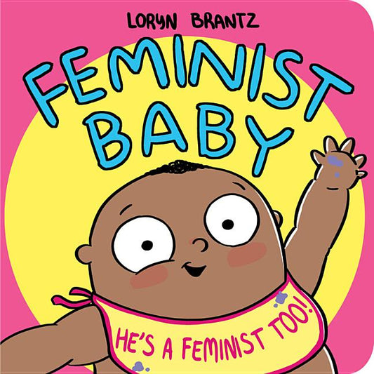 Feminist Baby! He's a Feminist Too! - Ingram