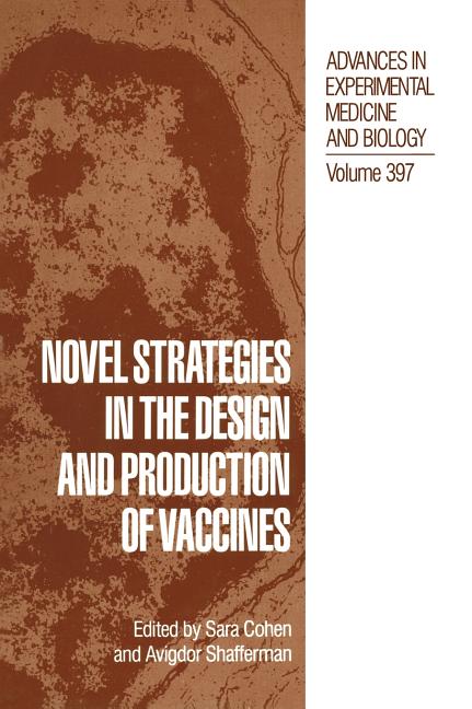 Novel Strategies in the Design and Production of Vaccines (1996) - Ingram