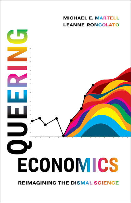 Queering Economics: Reimagining the Dismal Science - Ingram