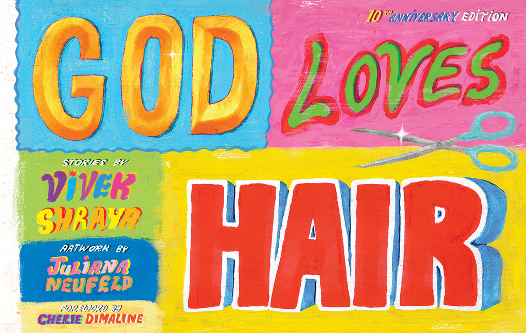 God Loves Hair: 10th Anniversary Edition (Revised)