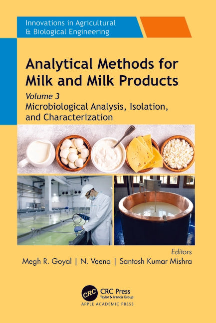 Analytical Methods for Milk and Milk Products: Volume 3: Microbiological Analysis, Isolation, and Characterization - Ingram