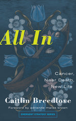 All in: Cancer, Near Death, New Life - Ingram