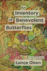 An Inventory of Benevolent Butterflies: A Novel After Henry Darger