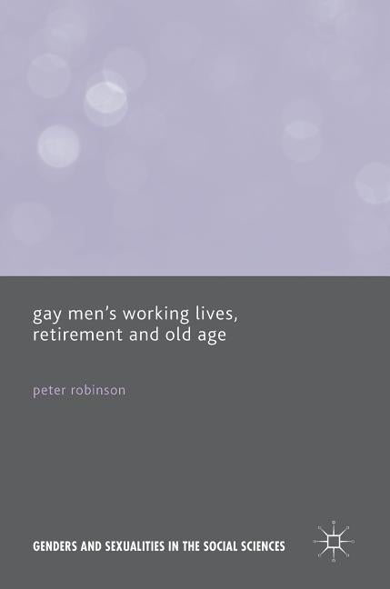 Gay Men's Working Lives, Retirement and Old Age (2017) - Ingram