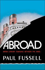 Abroad: British Literary Traveling Between the Wars - Ingram