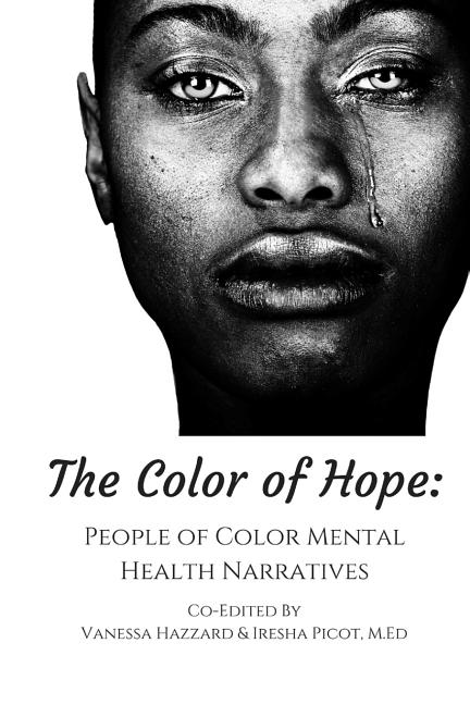 Color of Hope: People of Color Mental Health Narratives - Ingram