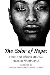 Color of Hope: People of Color Mental Health Narratives - Ingram