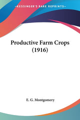Productive Farm Crops (1916) - Ingram