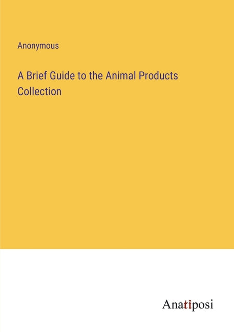 Brief Guide to the Animal Products Collection - Ingram