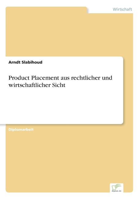 Product Placement aus rechtlicher und wirtschaftlicher Sicht - Ingram