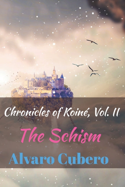 Chronicles of Koiné, Vol. II: The Schism - Ingram