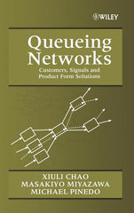 Queueing Networks: Customers, Signals and Product Form Solutions - Ingram