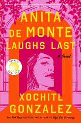 Anita de Monte Laughs Last: Reese's Book Club Pick (a Novel) - Ingram