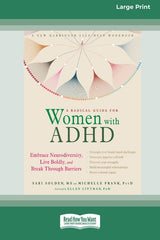 Radical Guide for Women with ADHD: A Four-Week Guided Program to Relax Your Body, Calm Your Mind, and Get the Sleep You Need [Standard Large Print 16 - Ingram