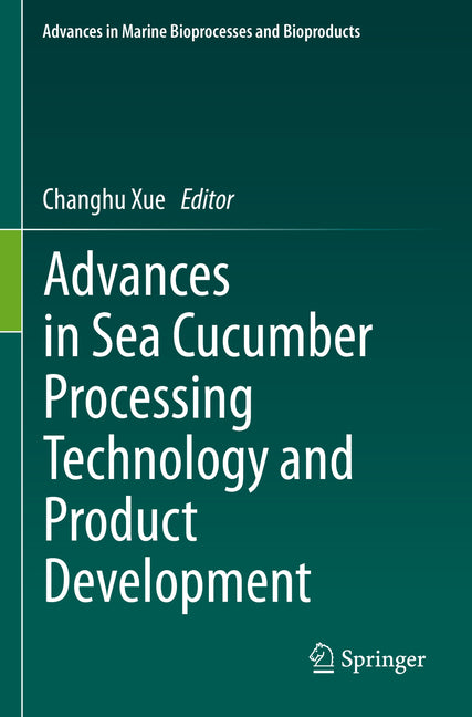 Advances in Sea Cucumber Processing Technology and Product Development (2023) - Ingram