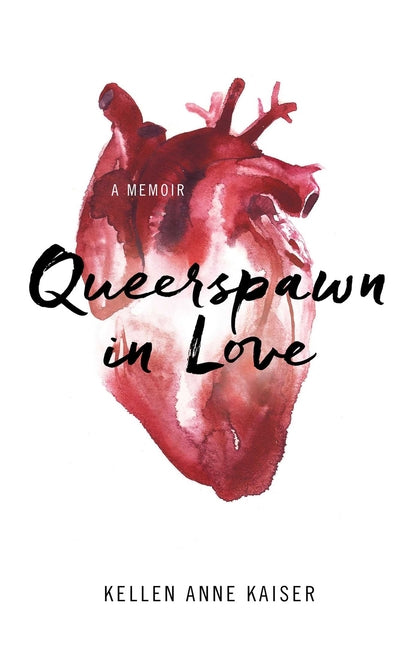 Queerspawn in Love: A Memoir - Ingram