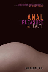 Anal Pleasure and Health: A Guide for Men, Women and Couples - Ingram