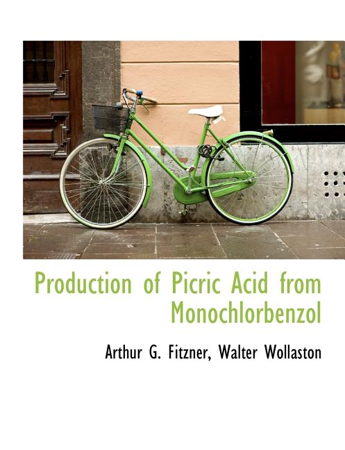Production of Picric Acid from Monochlorbenzol - Ingram