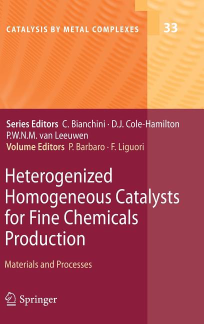 Heterogenized Homogeneous Catalysts for Fine Chemicals Production: Materials and Processes (2010) - Ingram