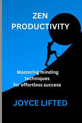 Zen Productivity: Mastering Mindful Techniques for Effortless Success - Ingram