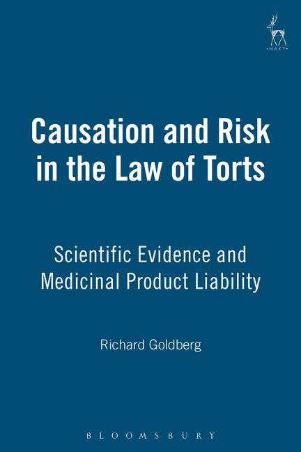 Causation and Risk in the Law of Torts: Scientific Evidence and Medicinal Product Liability - Ingram