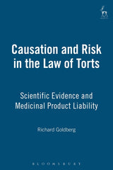 Causation and Risk in the Law of Torts: Scientific Evidence and Medicinal Product Liability - Ingram