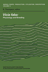 Vicia Faba: Physiology and Breeding: Proceedings of a Seminar in the EEC Programme of Coordination of Research on the Improvement of the Production of - Ingram