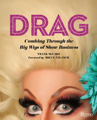Drag: Combing Through the Big Wigs of Show Business - Ingram