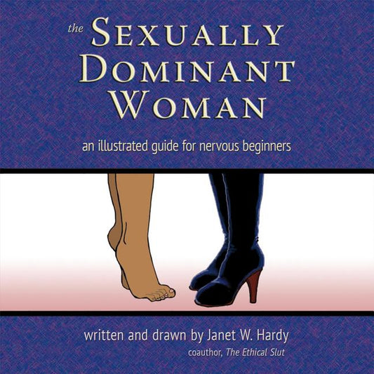 Sexually Dominant Woman: An Illustrated Guide for Nervous Beginners - Ingram