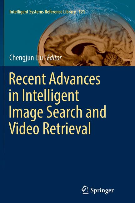 Recent Advances in Intelligent Image Search and Video Retrieval (Softcover Reprint of the Original 1st 2017) - Ingram