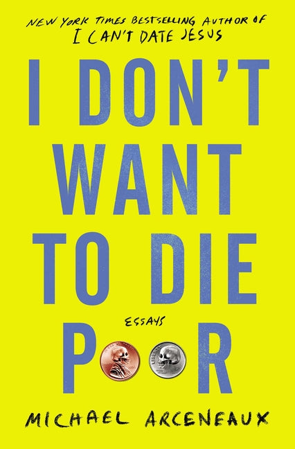 I Don't Want to Die Poor: Essays - Ingram