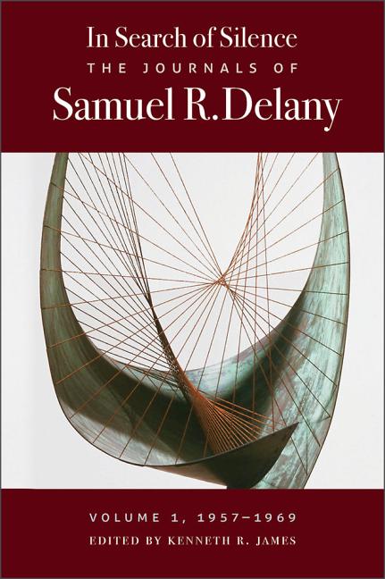 In Search of Silence: The Journals of Samuel R. Delany, Volume I, 1957-1969 - Ingram