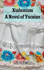 Xtabentum: A Novel of Yucatan - Ingram
