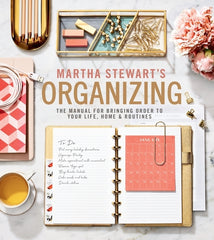 Martha Stewart's Organizing: The Manual for Bringing Order to Your Life, Home & Routines - Ingram