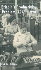 Britain's Productivity Problem, 1948-1990 (2004) - Ingram