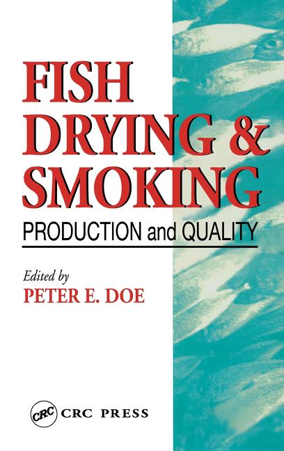 Fish Drying and Smoking: Production and Quality - Ingram