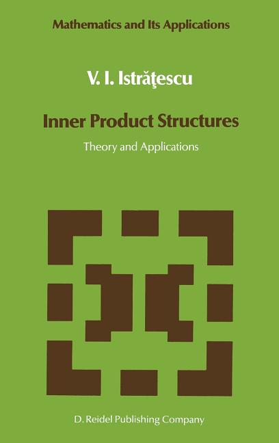 Inner Product Structures: Theory and Applications (1987) - Ingram