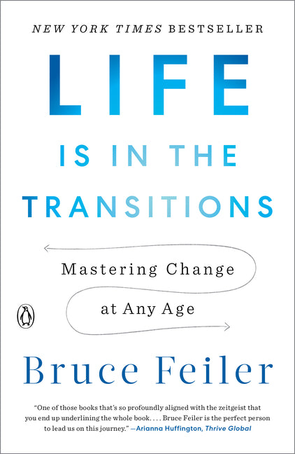 Life Is in the Transitions: Mastering Change at Any Age - Ingram