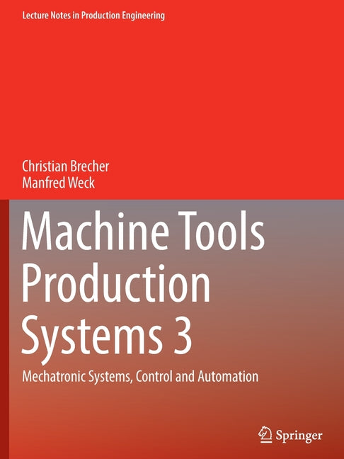 Machine Tools Production Systems 3: Mechatronic Systems, Control and Automation (2022) - Ingram