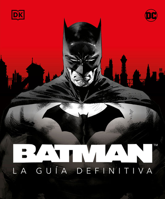 Batman. La Guía Definitiva (the Ultimate Guide) - Ingram