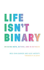 Life Isn't Binary: On Being Both, Beyond, and In-Between - Ingram