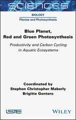 Blue Planet, Red and Green Photosynthesis: Productivity and Carbon Cycling in Aquatic Ecosystems - Ingram