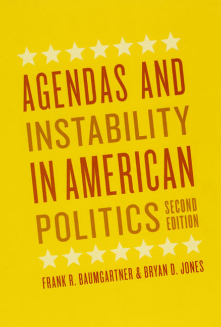 Agendas and Instability in American Politics, Second Edition - Ingram