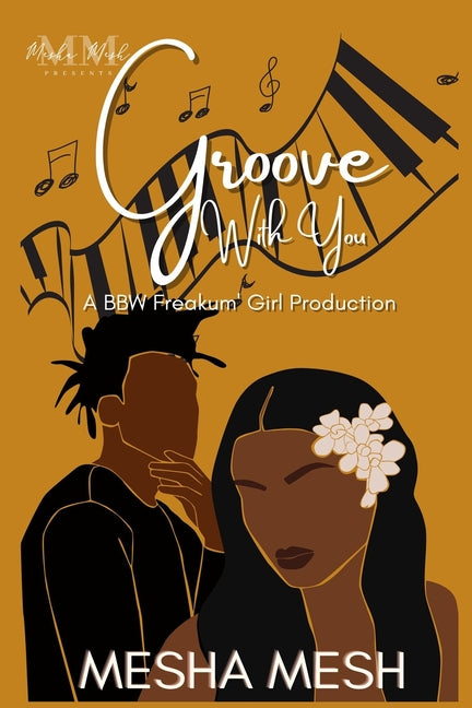 Groove With You: A BBW Freakum' Girl Production - Ingram