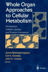 Whole Organ Approaches to Cellular Metabolism: Permeation, Cellular Uptake, and Product Formation (Softcover Reprint of the Original 1st 1998) - Ingram