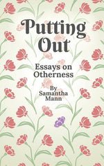 Putting Out: Essays on Otherness - Ingram