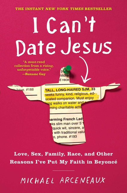I Can't Date Jesus: Love, Sex, Family, Race, and Other Reasons I've Put My Faith in Beyoncé - Ingram